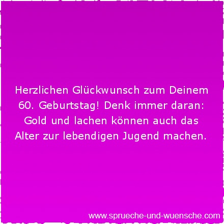 Lustiger Geburtstagsspruch Zum 60 Lustige Spruche Zum 60 Geburtstag