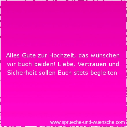 Wir alles euch liebes brautpaar wünschen Neutrale Hochzeitswünsche