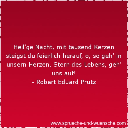 Heil'ge Nacht, mit tausend Kerzen steigst du feierlich herauf, o, so geh' in unsern Herzen, Stern des Lebens, geh' uns auf!